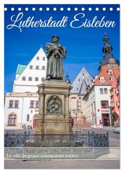 Lutherstadt Eisleben - La ville du grand réformateur Luther (Calendrier de bureau 2026 DIN A5 horizontal), CALVENDO calendrier mensuel