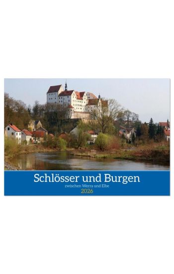 Schlösser und Burgen zwischen Werra und Elbe (Wandkalender 2026 DIN A4 quer), CALVENDO Monatskalender