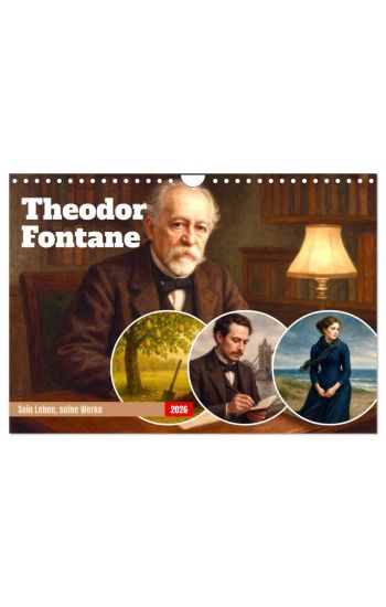 Theodor Fontane (Wandkalender 2026 DIN A4 quer), CALVENDO Monatskalender