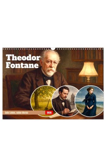 Theodor Fontane (Wandkalender 2026 DIN A3 quer), CALVENDO Monatskalender