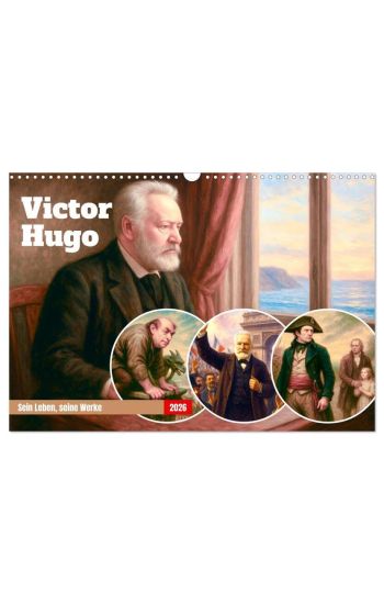 Victor Hugo (Wandkalender 2026 DIN A3 quer), CALVENDO Monatskalender