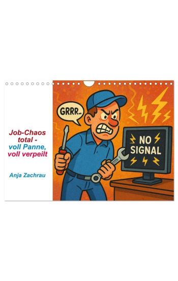 Job-Chaos total - voll Panne, voll verpeilt (Wandkalender 2026 DIN A4 quer), CALVENDO Monatskalender