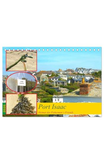 Port Isaac, Heimat der Fishermen`s Friends (Tischkalender 2026 DIN A5 quer), CALVENDO Monatskalender