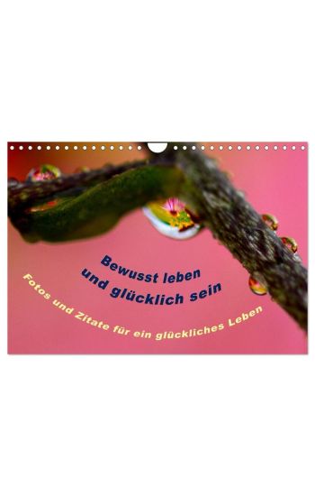 Bewusst leben und glücklich sein (Wandkalender 2026 DIN A4 quer), CALVENDO Monatskalender