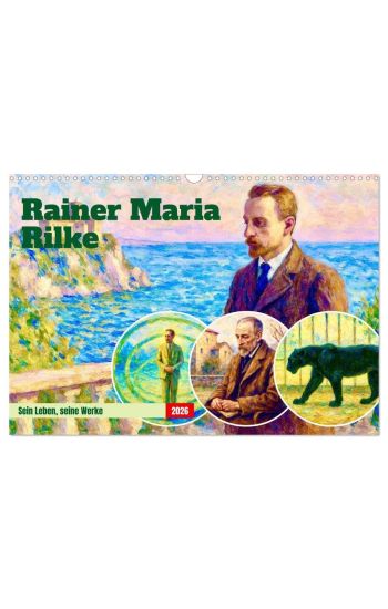 Rainer Maria Rilke. Sein Leben, seine Werke (Wandkalender 2026 DIN A3 quer), CALVENDO Monatskalender