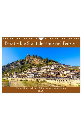 Berat - Die Stadt der tausend Fenster (Wandkalender 2026 DIN A4 quer), CALVENDO Monatskalender