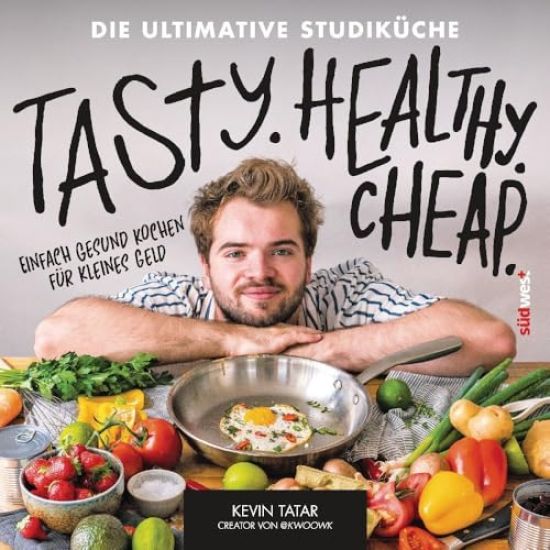 Tasty. Healthy. Cheap. Die ultimative Studiküche