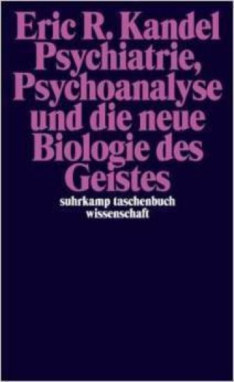 Psychiatrie, Psychoanalyse und die neue Biologie des Geistes