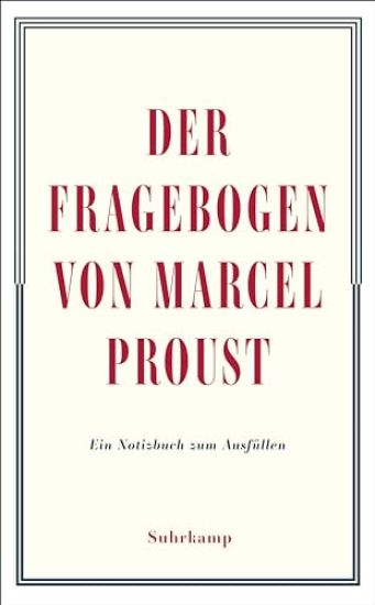Der Fragebogen von Marcel Proust. Ein Notizbuch zum Ausfüllen