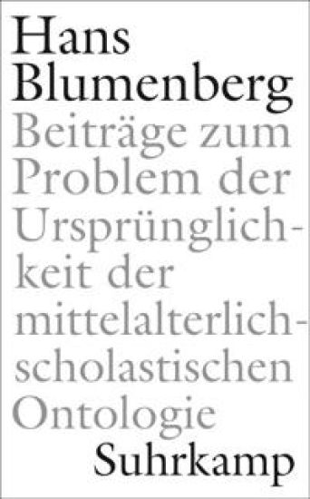 Beiträge zum Problem der Ursprünglichkeit der mittelalterlich-scholastischen Ontologie