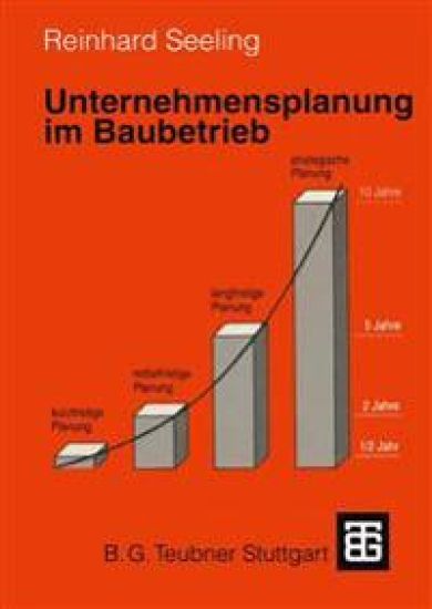 Unternehmensplanung im Baubetrieb