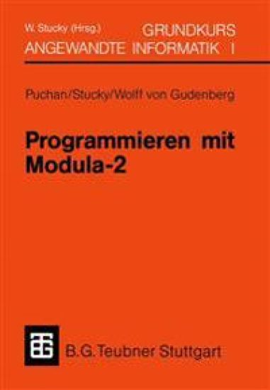 Programmieren mit Modula-2 Grundkurs Angewandte Informatik I