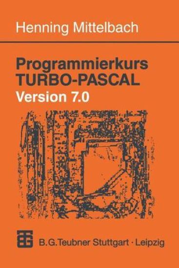 Programmierkurs TURBO-PASCAL Version 7.0