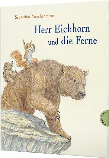 Herr Eichhorn: Herr Eichhorn und die Ferne