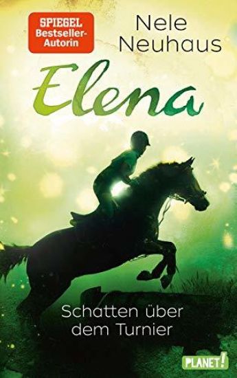 Elena - Ein Leben für Pferde 3: Schatten über dem Turnier