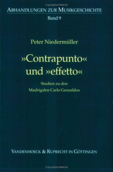 Contrapunto Und Effetto: Studien Zu Den Madrigalen Carlo Gesualdos