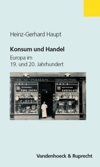 Konsum Und Handel: Europa Im 19. Und 20. Jahrhundert