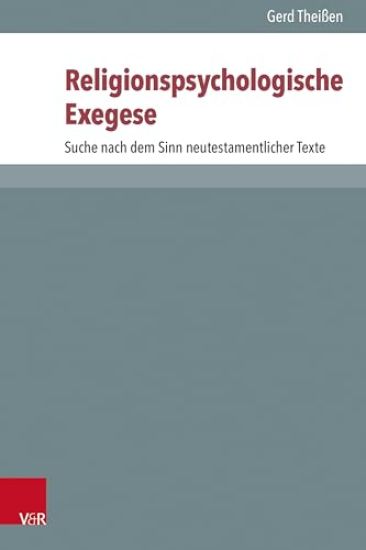 Religionspsychologische Exegese: Suche Nach Dem Sinn Neutestamentlicher Texte