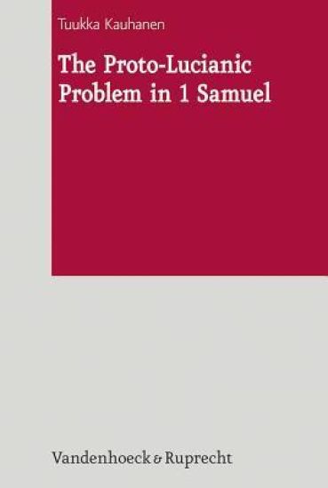 The Proto-Lucianic Problem in 1 Samuel
