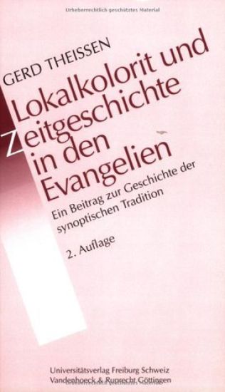 Lokalkolorit Und Zeitgeschichte in Den Evangelien. Studienausgabe: Ein Beitrag Zur Geschichte Der Synoptischen Tradition