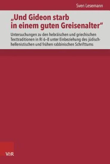 "Und Gideon Starb in Einem Guten Greisenalter"