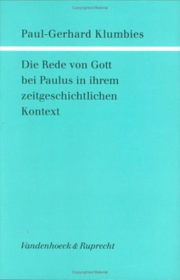 Die Rede Von Gott Bei Paulus in Ihrem Zeitgeschichtlichen Kontext