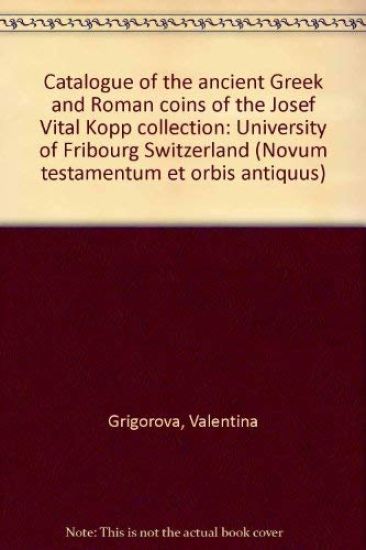 Catalogue of the Ancient Greek and Roman Coins of the Josef Vital Kopp Collection