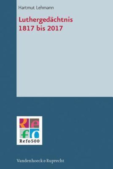 Luthergedachtnis 1817 Bis 2017