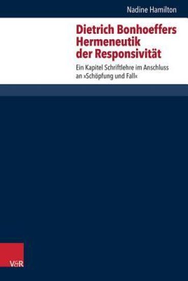 Dietrich Bonhoeffers Hermeneutik Der Responsivitat