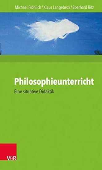 Philosophieunterricht: Eine Situative Didaktik