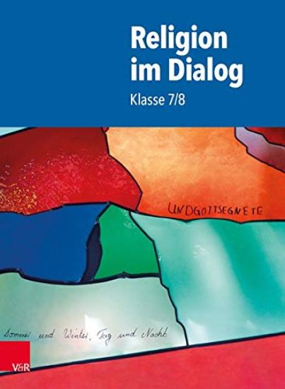 Religion im Dialog Klasse 7/8