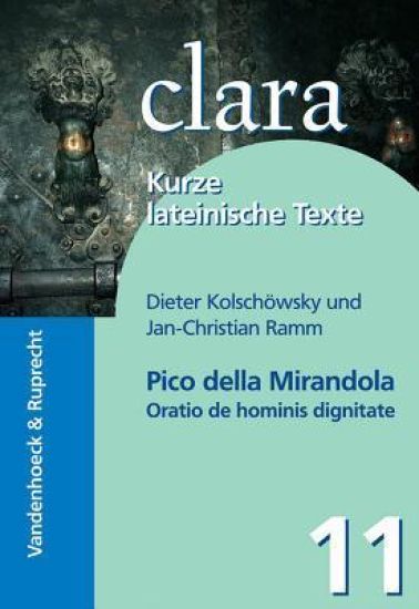 Pico Della Mirandola, Oratio de Hominis Dignitate: Clara. Kurze Lateinische Texte