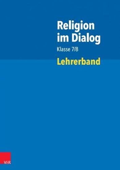 Religion im Dialog Klasse 7/8