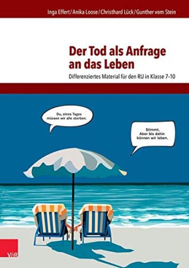 Der Tod ALS Anfrage an Das Leben: Differenziertes Material Fur Den Ru in Klasse 7-10