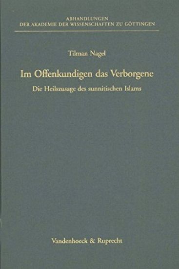 Im Offenkundigen Das Verborgene: Die Heilszusage Des Sunnitischen Islama