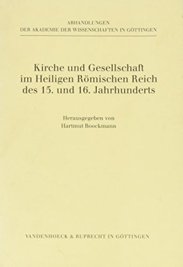 Kirche Und Gesellschaft Im Heiligen Romischen Reich Des 15. Und 16. Jahrhunderts