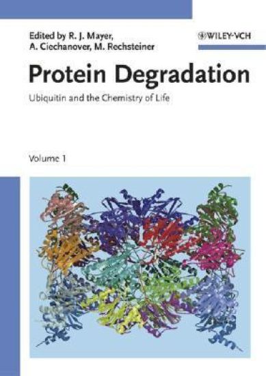 Protein Degradation: Vol. 1: Ubiquitin and the Chemistry of Life