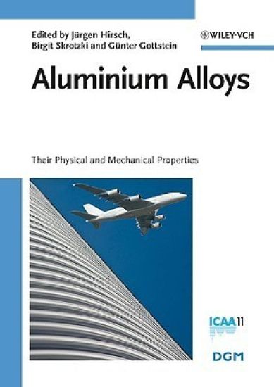 Aluminium Alloys: Their Physical and Mechanical Properties