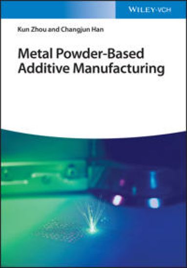 Metal Powder-Based Additive Manufacturing