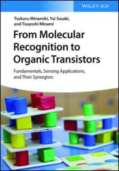 From Molecular Recognition to Organic Transistors â?? Fundamentals, Sensing Applications, and Their Synergism