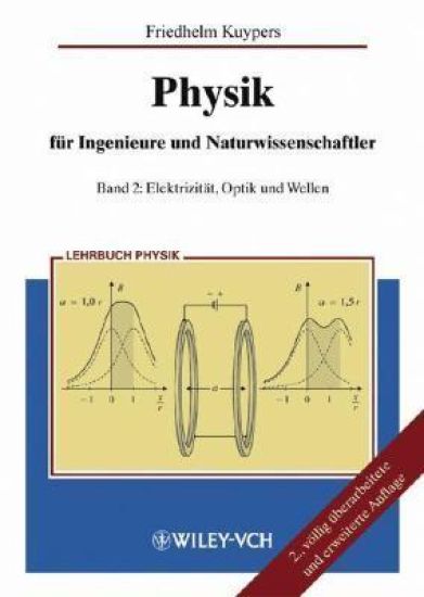 Physik für Ingenieure und Naturwissenschaftler: Band 2: Elektrizität, Optik