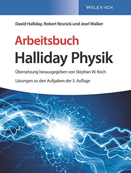 Arbeitsbuch Halliday Physik, Lösungen zu den Aufgaben der 3. Auflage