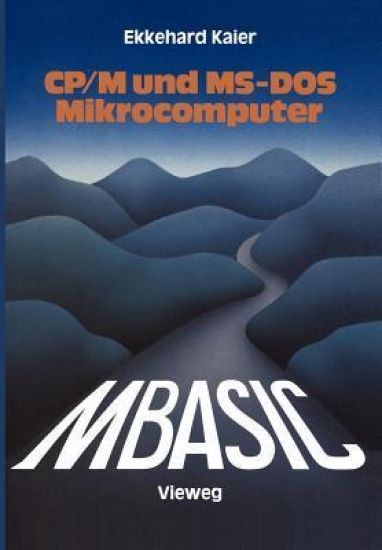 MBASIC-Wegweiser für Mikrocomputer unter CP/M und MS-DOS