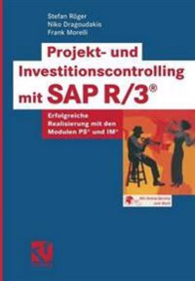 Projekt- und Investitionscontrolling mit SAP R/3®