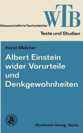 Albert Einstein wider Vorurteile und Denkgewohnheiten