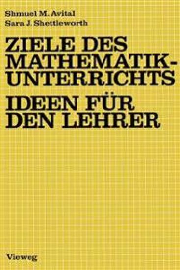 Ziele des Mathematikunterrichts — Ideen für den Lehrer