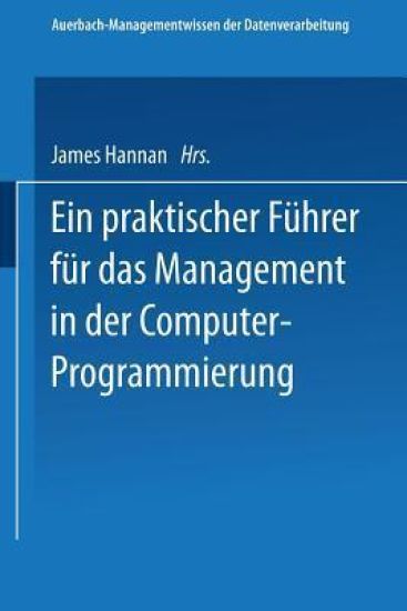 Ein praktischer Führer für das Management in der Computer-Programmierung