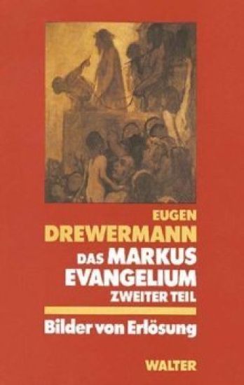 Das Markusevangelium II. Bilder von Erlösung
