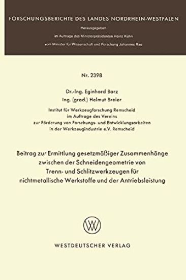 Beitrag zur Ermittlung gesetzmäßiger Zusammenhänge zwischen der Schneidengeometrie von Trenn- und Schlitzwerkzeugen für nichtmetallische Werkstoffe un