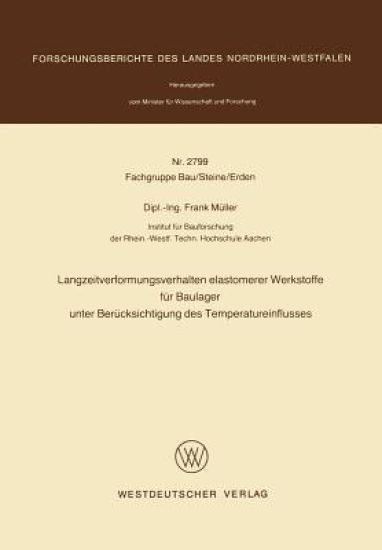 Langzeitverformungsverhalten elastomerer Werkstoffe für Baulager unter Berücksichtigung des Temperatureinflusses